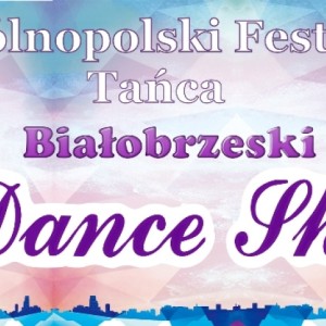 Drewnica. Zapraszamy na IX edycję OFT „Białobrzeski Dance Show” – taneczne święto Pomorza