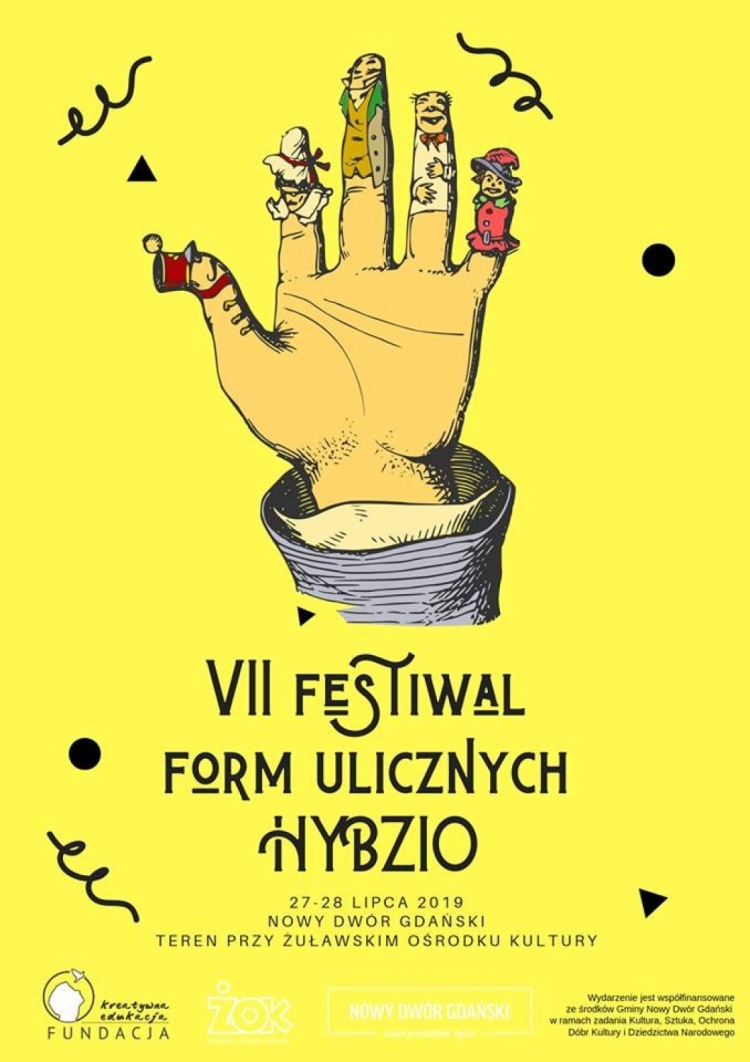 VII Festiwal Form Ulicznych Hybzio 2019. Teatry plenerowe i warsztaty twórcze na ulicach miasta.