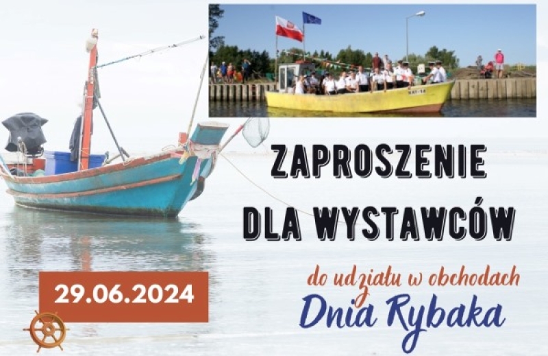 Zaproszenie wystawców do udziału w uroczystościach Dni Rybaka, w Kątach Rybackich.