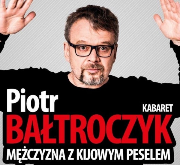 Piotr Bałtroczyk w Żuławskim Ośrodku Kultury tylko dla dorosłych.