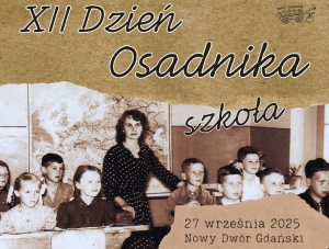 XII Dzień Osadnika w Nowym Dworze Gdańskim – tegoroczna edycja pod hasłem „SZKOŁA”