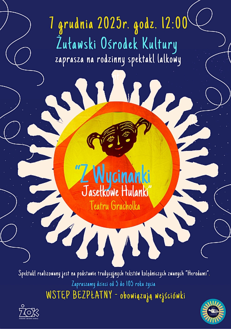 Żuławski Ośrodek Kultury zaprasza na spektakl &quot;Z wycinanki Jasełkowe Hulanki&quot;
