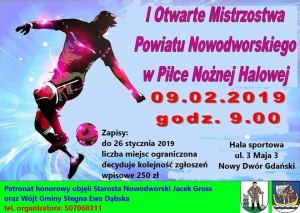 I Otwarte Mistrzostwa Powiatu Nowodworskiego w Piłce Nożnej Halowej.
