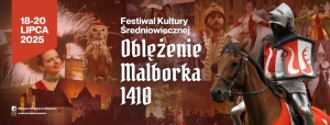 Oblężenie Malborka 2025. Oblężenie Zamku i wielka rekonstrukcja bitwy krzyżackiej