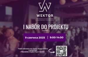 9 czerwca rusza pierwszy nabór do projektu WEKTOR!