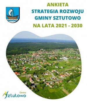 "Strategia Rozwoju Gminy Sztutowo na lata 2021-2030" Wypełnij ankietę.