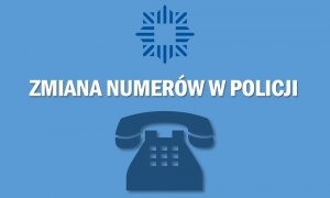Uwaga!! Zmieniają się numery telefonów do jednostek Policji w całym kraju.