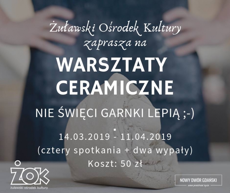 Nowy Dwór Gd. Warsztaty ceramiczne w Żoku.