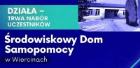 Zaproszenie do Środowiskowego Domu Samopomocy w Wiercinach