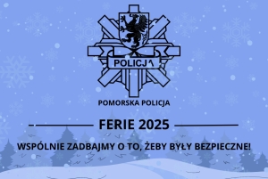 Zbliżają się ferie zimowe, Wspólnie zadbajmy, aby przebiegły bezpiecznie.
