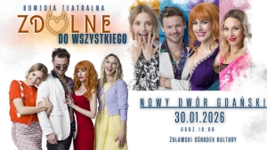 Zaproszenie na spektakl  "Zdolne do wszystkiego"