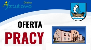 Poszukiwany pracownik do obsługi programu „Czyste Powietrze” na terenie Gminy Sztutowo.